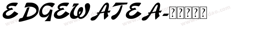 EDGEWATEA字体转换