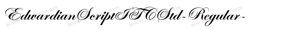 EdwardianScriptITCStd-Regular字体转换 EdwardianScriptITCStd-Regular字体转换