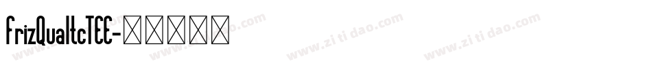 FrizQuaItcTEE字体转换 FrizQuaItcTEE字体转换