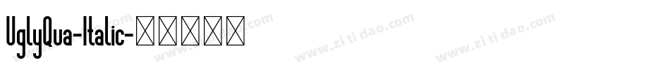 UglyQua-Italic字体转换