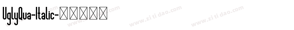 UglyQua-Italic字体转换
