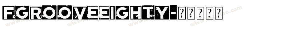 FgrooveEighty字体转换
