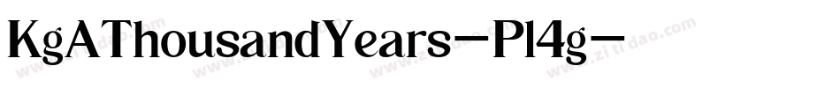 KgAThousandYears-Pl4g字体转换 KgAThousandYears-Pl4g字体转换
