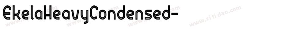 EkelaHeavyCondensed字体转换