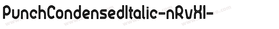 PunchCondensedItalic-nRvX1字体转换 PunchCondensedItalic-nRvX1字体转换