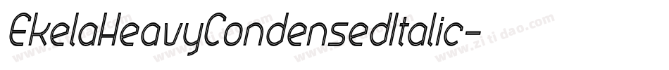 EkelaHeavyCondensedItalic字体转换