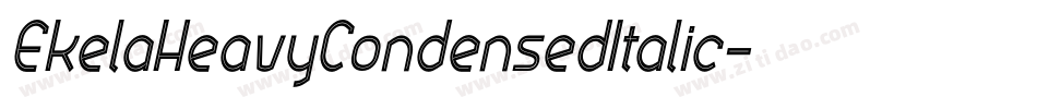 EkelaHeavyCondensedItalic字体转换