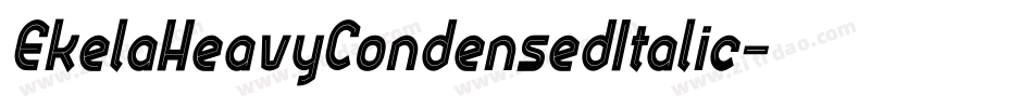 EkelaHeavyCondensedItalic字体转换