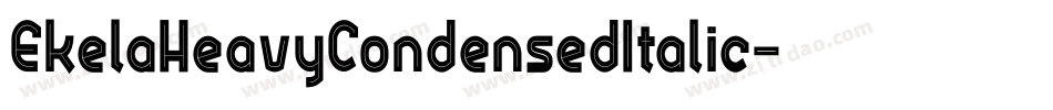 EkelaHeavyCondensedItalic字体转换