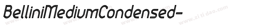BelliniMediumCondensed字体转换 BelliniMediumCondensed字体转换