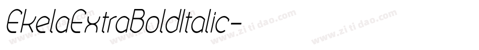 EkelaExtraBoldItalic字体转换