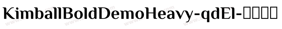 KimballBoldDemoHeavy-qdEl字体转换 KimballBoldDemoHeavy-qdEl字体转换