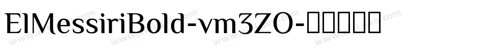 ElMessiriBold-vm3ZO字体转换