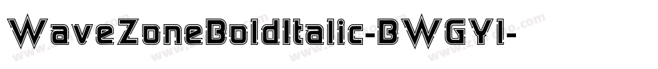 WaveZoneBoldItalic-BWGYl字体转换