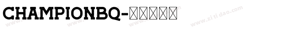 ChampionBQ字体转换