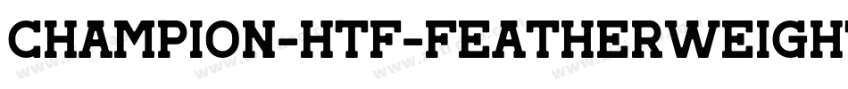 Champion-HTF-Featherweight字体转换