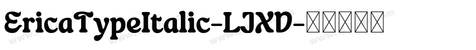 EricaTypeItalic-LJXD字体转换