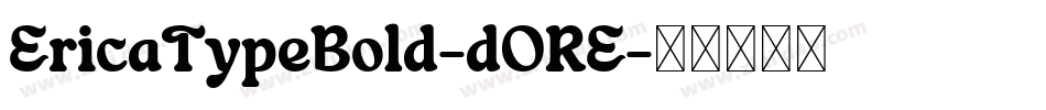 EricaTypeBold-dORE字体转换