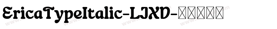 EricaTypeItalic-LJXD字体转换