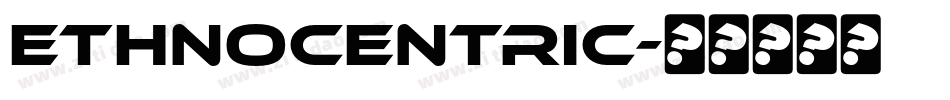 Ethnocentric字体转换 Ethnocentric字体转换