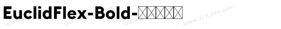 EuclidFlex-Bold字体转换 EuclidFlex-Bold字体转换