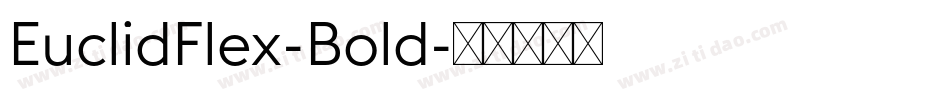 EuclidFlex-Bold字体转换 EuclidFlex-Bold字体转换