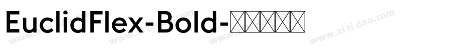 EuclidFlex-Bold字体转换 EuclidFlex-Bold字体转换