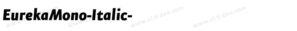 EurekaMono-Italic字体转换
