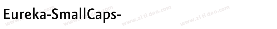 Eureka-SmallCaps字体转换