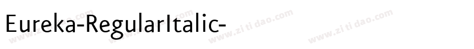 Eureka-RegularItalic字体转换