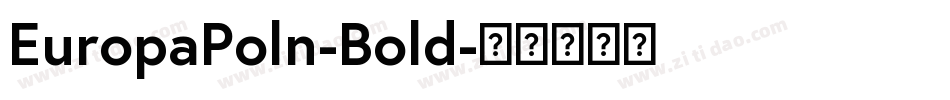 EuropaPoln-Bold字体转换