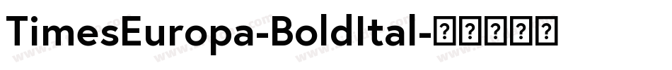 TimesEuropa-BoldItal字体转换