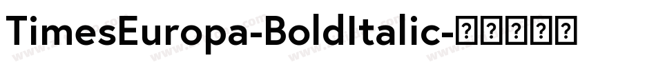 TimesEuropa-BoldItalic字体转换