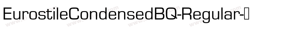 EurostileCondensedBQ-Regular字体转换