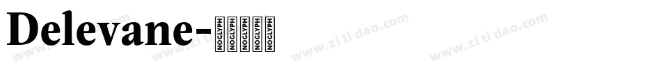 Delevane字体转换