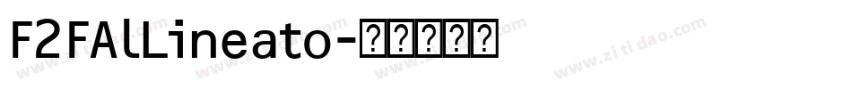 F2FAlLineato字体转换