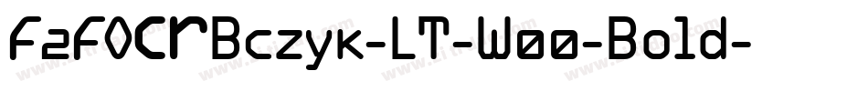 F2FOCRBczyk-LT-W00-Bold字体转换