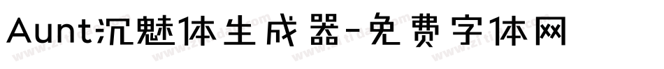 Aunt沉魅体生成器字体转换