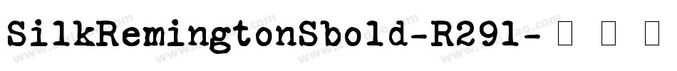 SilkRemingtonSbold-R29l字体转换 SilkRemingtonSbold-R29l字体转换