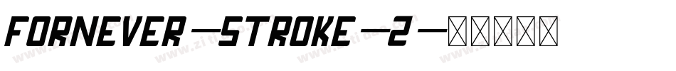 FORNEVER-Stroke-2字体转换