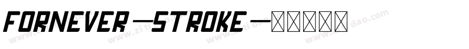 FORNEVER-Stroke字体转换