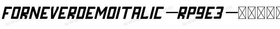 ForneverDemoItalic-Rp9e3字体转换