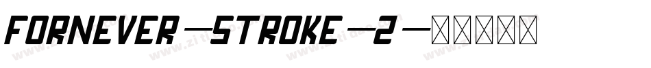 FORNEVER-Stroke-2字体转换