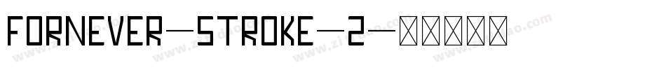 FORNEVER-Stroke-2字体转换