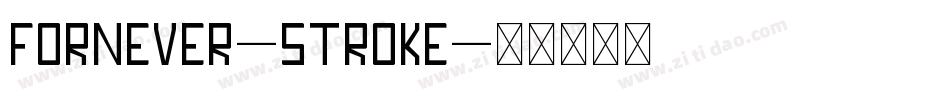 FORNEVER-Stroke字体转换