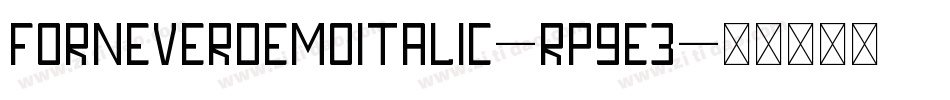 ForneverDemoItalic-Rp9e3字体转换