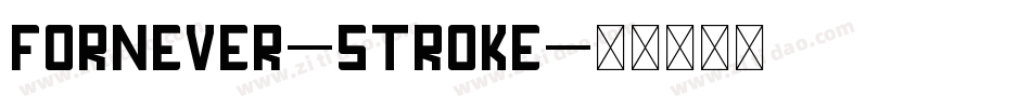 FORNEVER-Stroke字体转换
