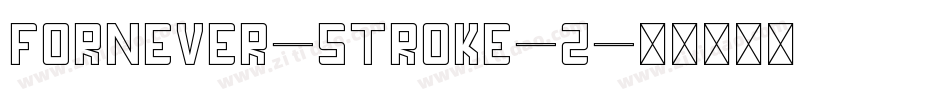 FORNEVER-Stroke-2字体转换
