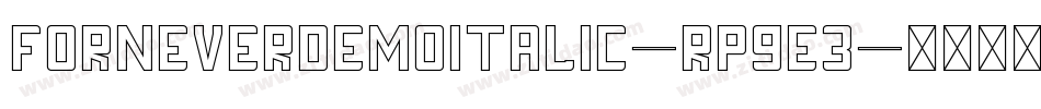 ForneverDemoItalic-Rp9e3字体转换