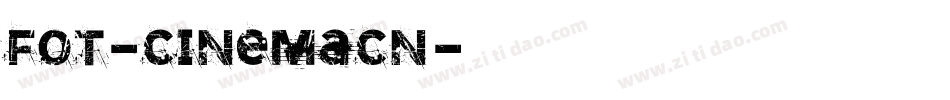 FOT-CinemaCN字体转换 FOT-CinemaCN字体转换